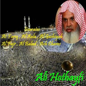 Download track Sourate At Tariq (Hafs Muratal) Ali Hothayfi