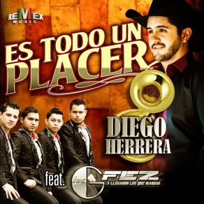 Download track Es Todo Un Placer (Los Gfez) Diego Herrera