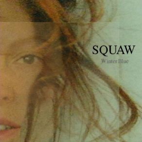 Download track Quiet Squaw