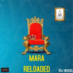 Download track Mara Reloaded, Pt. 1 VDJ WIZKELDJ YK, Dj Cora, Dj WIZKEL