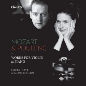 Download track Sonata For Violin & Piano, FP 119 II. Intermezzo. Très Lent Et Calme Esther Hoppe, Alasdair BeatsonCalme