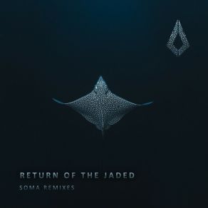 Download track Soma (Return Of The Jaded VIP) Return Of The Jaded