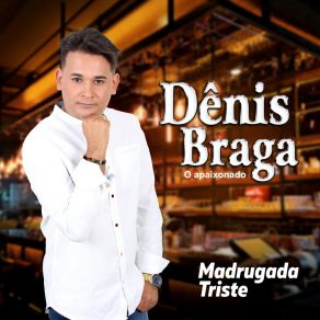 Download track Sonho Que Passou Dênis Braga