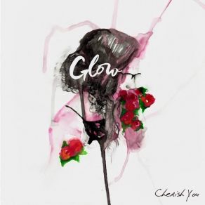 Download track Cherish You Glow