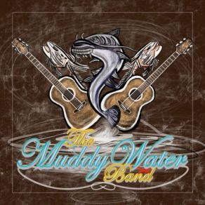 Download track Like I Use To The Muddy Water Band