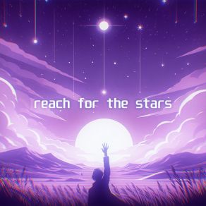 Download track Reach For The Stars Allxk