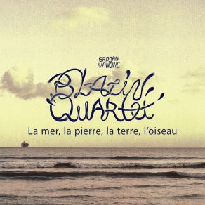 Download track By The Blue Sea Srdjan Ivanovic Blazin' Quartet