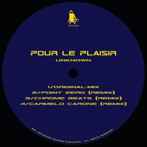 Download track Unknown (Point Zero Remix) Pour Le Plaisir