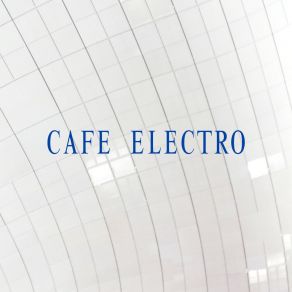 Download track Folder CAFE ELECTRO