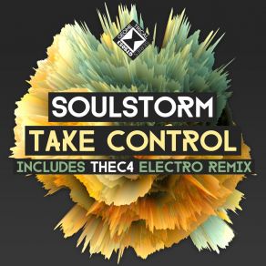 Download track Take Control (Thec4 Electro Remix) SoulstormThec4