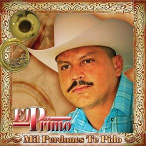 Download track Mil Perdones Te Pido El Primo