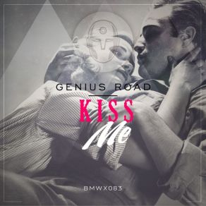 Download track Kiss Me (Original Mix) Genius Road