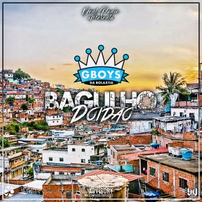 Download track Bagulho Doidão Gboys