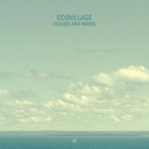 Download track Letting Go Of All Things EcovillageLudvig Cimbrelius