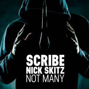 Download track Not Many (Northie Extended Mix) Nick Skitz, Scribe