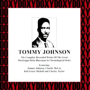 Download track Cool Drink Of Water Blues Tommy JohnsonCharlie McCoy