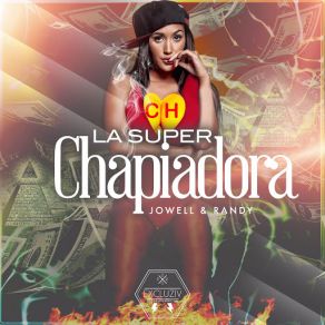 Download track La Super Chapiadora Jowell Y Randy