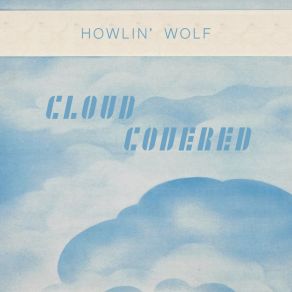 Download track Evil Howlin' Wolf