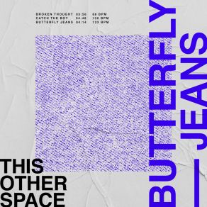 Download track Butterfly Jeans This Other Space