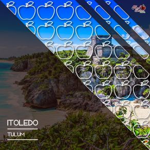 Download track Tulum IToledo