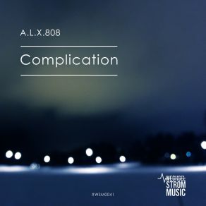 Download track Complication A. L. X. 808