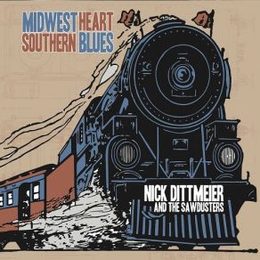 Download track Just My Job Nick Dittmeier, The Sawdusters