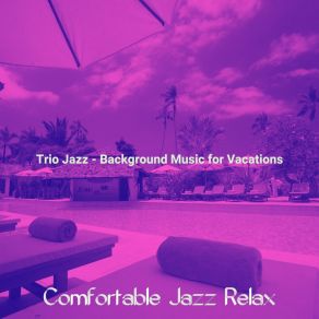 Download track Simple Relaxing Holidays Comfortable Jazz Relax