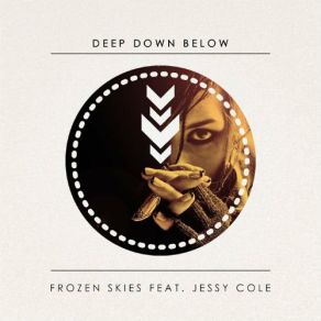 Download track Deep Down Below (The Masks Remix) Frozen Skies