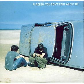 Download track You Don'T Care About Us (Radio Edit)  Placebo