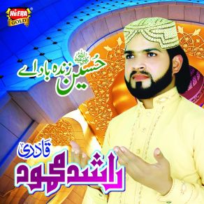 Download track Hussain Zindabad Aey Rashid Mehmood Qadri