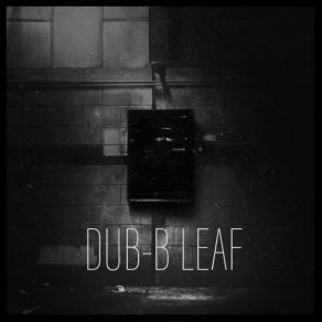 Download track Luv Ah Di Sound DUB B-LEAF