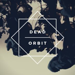 Download track Bad Trip Dead Orbit