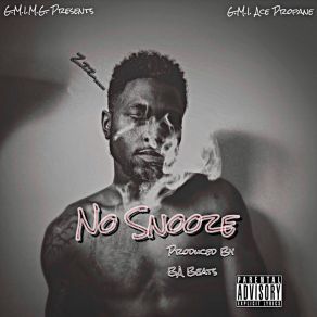 Download track No Snooze GMI Ace Propane