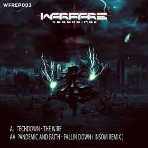 Download track The Wire (Original Mix) Faith, Pandemic, Techdown