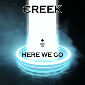 Download track Here We Go (Radio Edit) Creek