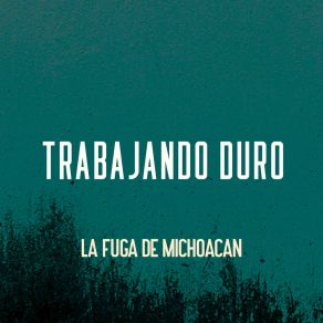 Download track Historía Sin Fin La Fuga De Michoacan