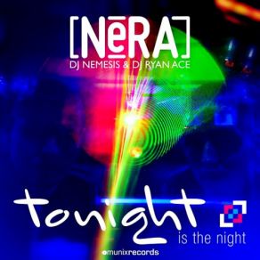 Download track Tonight Is The Night (NeoTune Remix) Nera