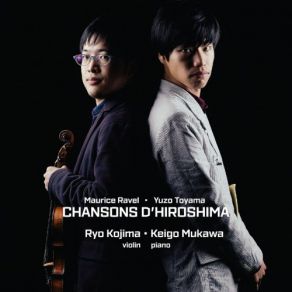 Download track Chansons D'Hiroshima (Songs Of Hiroshima - Hiroshima No Uta): IV. Cantabile Keigo Mukawa, Ryo Kojima