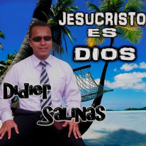 Download track Fue Al Calvario Didier Salinas