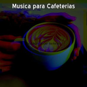 Download track Extraordinary Cafe Lattes Música Para Cafeterías