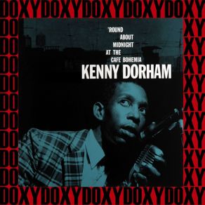 Download track K. D. 'S Blues (Alternate Take, Set 1, Recorded Live At The Cafe Bohemia In New York, May 31, 1956) Kenny Dorham