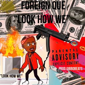 Download track Look How We (Saucing) Foreign Que