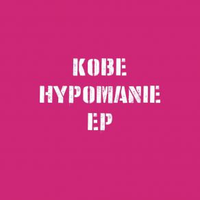 Download track Hypomanie Kobe