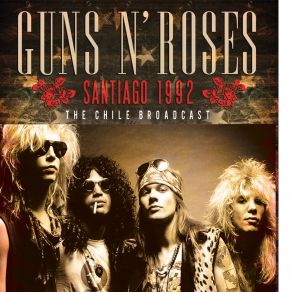 Download track It's So Easy (Live At The Estadio Nacional, Santiago, Chile 1992) Guns N RosesSantiago