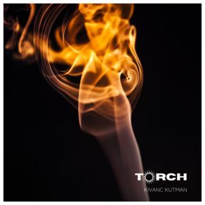 Download track Torch Kivanc Kutman