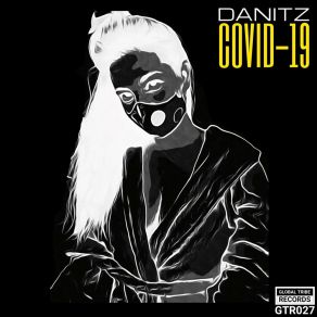 Download track Covid-19 Danitz