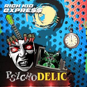 Download track Psychodelic Rich Kid Express