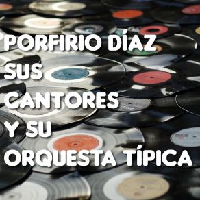 Download track Incomprensión Porfirio Díaz