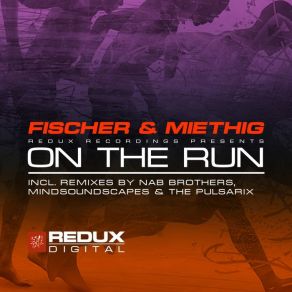 Download track On The Run (Mindsoundscapes Dub Remix) Fischer & Miethig