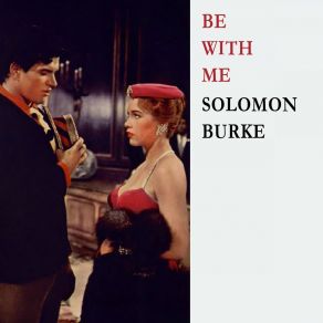 Download track I Said I Was Sorry Solomon Burke